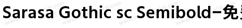 Sarasa Gothic sc Semibold字体转换